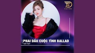 Phai Dấu Cuộc Tình (Ballad)