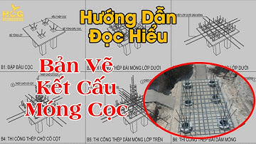Cách Đọc Hiểu Làm Chuẩn BẢN VẼ KẾT CẤU MÓNG CỌC Thiết Kế Kiến Trúc HCG - HCG.1209