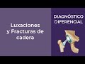 Diagnóstico Diferencial. Luxaciones y Fracturas de cadera
