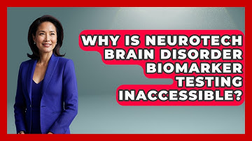Why Is Neurotech Brain Disorder Biomarker Testing Inaccessible? - Neurotech Insight Pro
