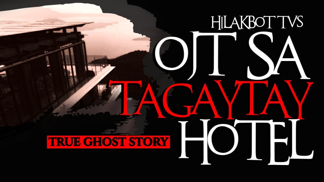 OJT SA TAGAYTAY HOTEL | True Philippine Ghost Stories | HILAKBOT TV