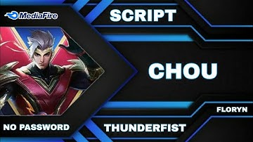 Chou Thunderfist Skin Script No Password - Full Effect & Voice | Latest Patch Floryn