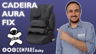 Cadeira AURA Fix CBX com ISOFIX | Multigrupo de 9-36 kg | ESCUDO de PROTEÇÃO