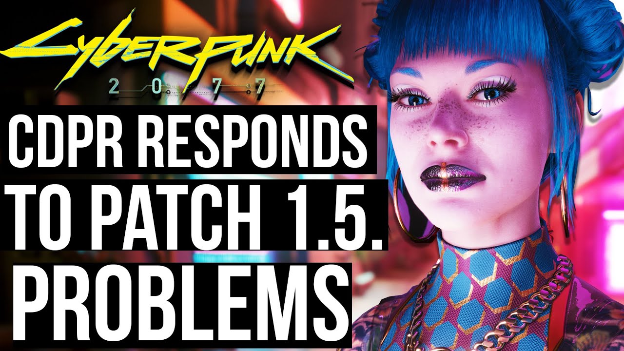 Cyberpunk 2077: CDPR Responds to Patch 1.5. Problems With PS4 & PC