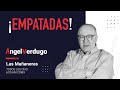 ¡Empatadas! (9/10/2023; 1493) | Ángel Verdugo