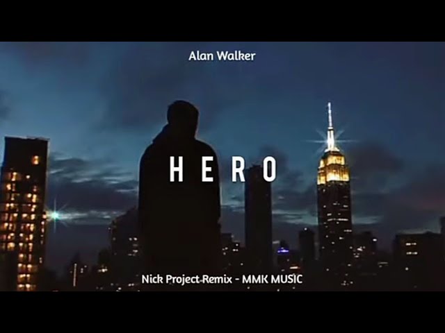 DJ Slow Remix - Hero | Alan Walker u0026 Sasha Alex Sloan (Nick Project Remix) MMK MUSIC class=