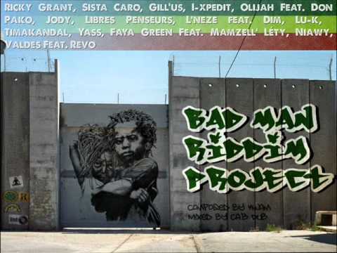 BAD MAN RIDDIM PROJECT - L'neze feat. Dim - Parler...