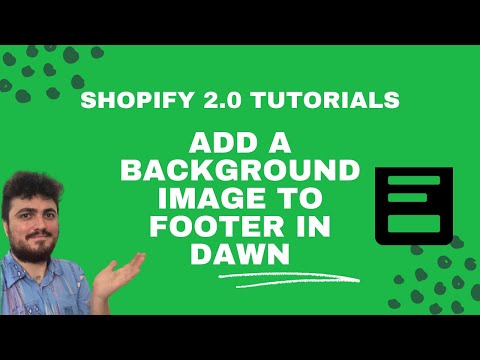 How to add an image footer background in Dawn 2.0 - Shopify 2.0 tutorials Episode cover