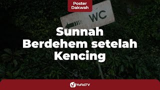 Sunnah Berdehem setelah Kencing - Poster Dakwah