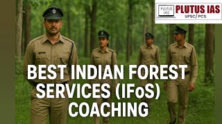 Best Indian Forest Services Ifos Coaching Ifos Preparation