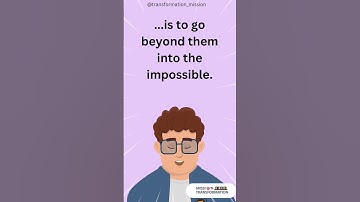 The Only Way  to discover the limits of the possible......