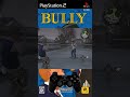 Bully – Classic PS2 Gameplay