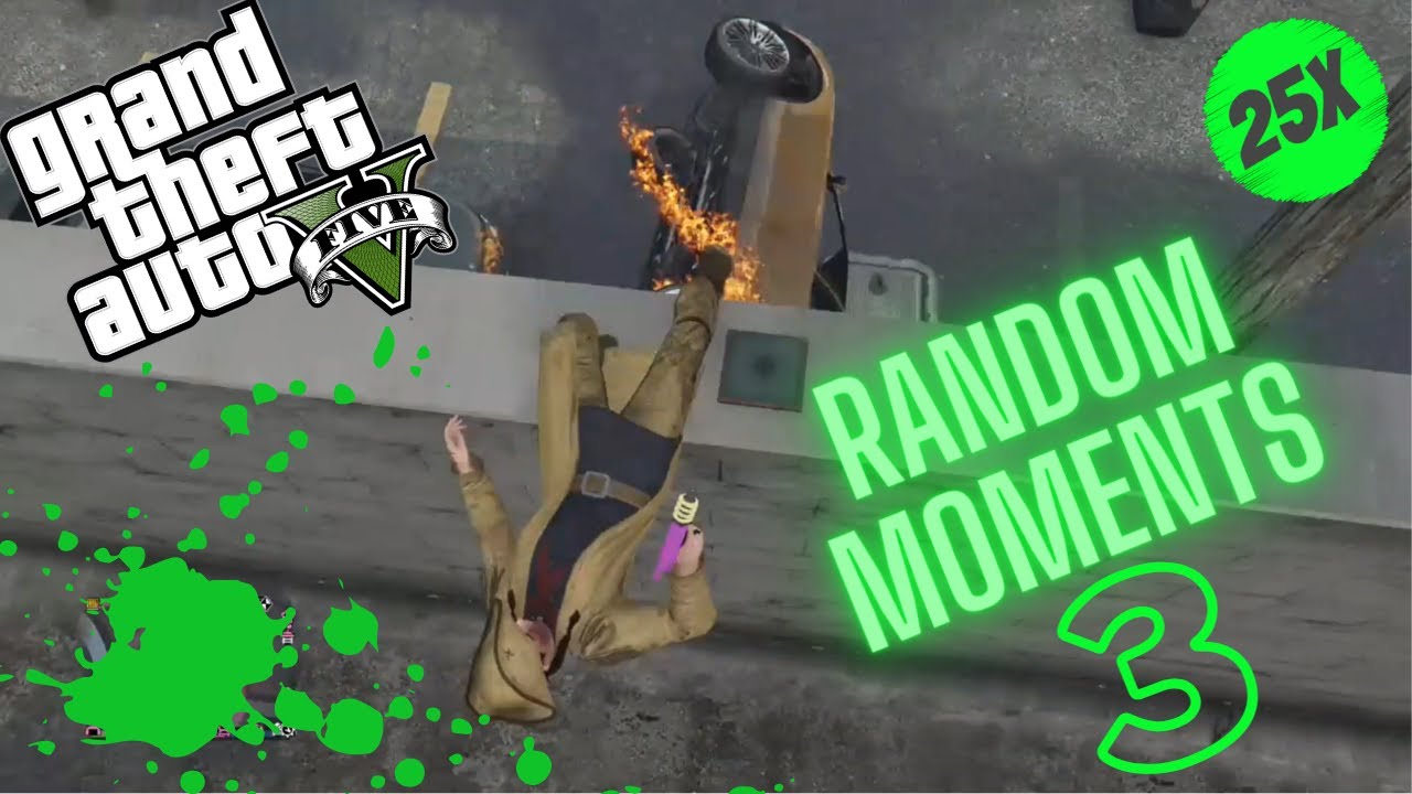 GTA Online - RANDOM MOMENTS 3 | (Old Footage Purge!) - YouTube