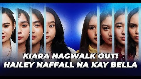 VLOG 262 Kiara nagwalk out! Hailey naffall na kay Bella😱