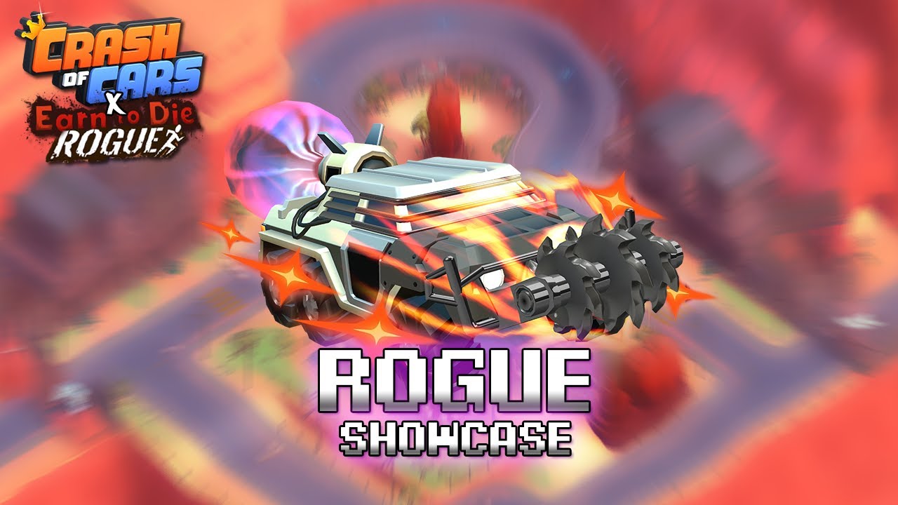 ROGUE SHOWCASE│CRASH OF CARS x EARN TO DIE
