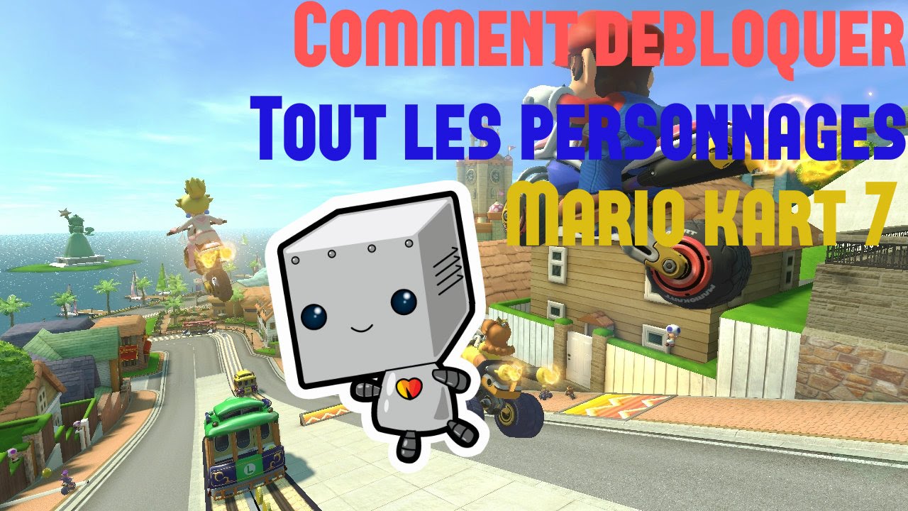 [Tutoriel] 1 Comment débloquer tout les personnages de Mario kart 7 YouTube