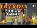 Egyxos - Episodio 22 - La piuma di Maat