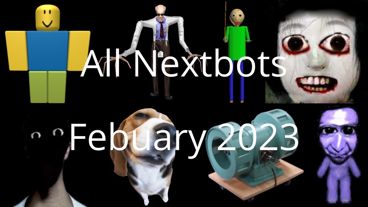 FEB 23 All Nextbots | Nico's Nextbots