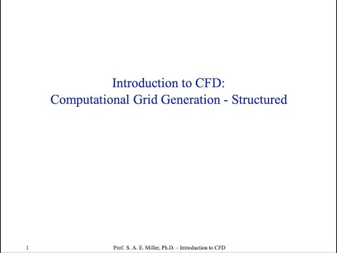 Introduction to Computational Fluid Dynamics - Grid Generation - 2 - Structured Domains