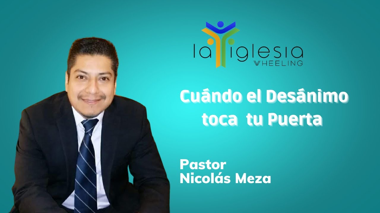 Cuando el Desánimo toca a tu Puerta #Laiglesiawheeling # ...