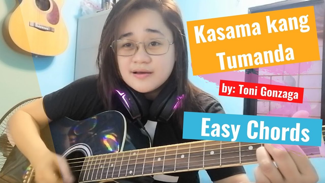 Kasama Kang Tumanda (guitar tutorial) by Toni Gonzaga