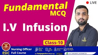 I.V  Infusion Staff Nurse Online Classes ESIC, AIIMS NORCET, MP CHO, CRPF,