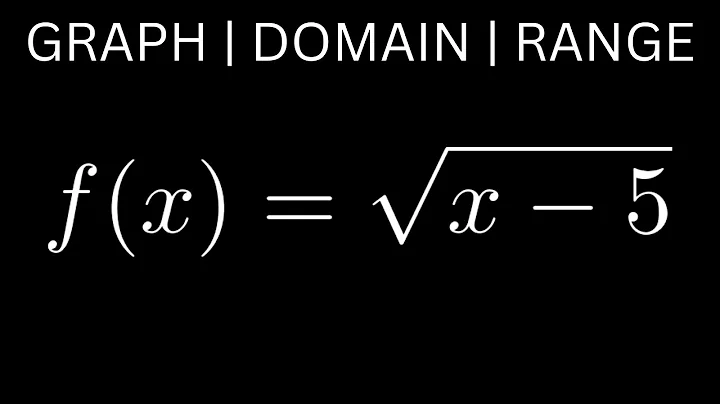 Graph the Square Root Function f(x) = sqrt(x - 5) and Find the Domain and Range