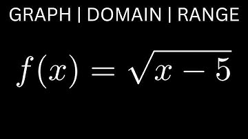 Graph the Square Root Function f(x) = sqrt(x - 5) and Find the Domain and Range