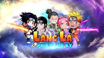 [Làng Lá Phiêu Lưu Ký] Official Trailer