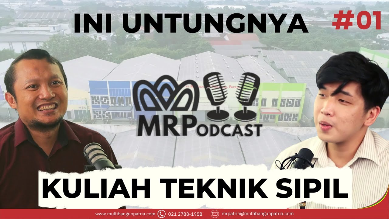 Kuliah Jurusan Teknik Sipil itu Jadi MANTU IDAMAN CALON MERTUA | MR Podcast Eps 01