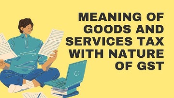 GOODS AND SERVICES TAX (GST) | Nature of Gst| BBA 5th Semester, IP University #bba #notes #bcom