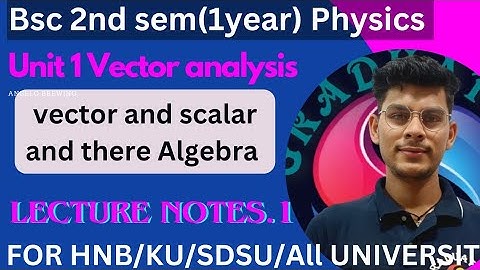 Vector Analysis||Bsc2nd sem(1 year)|| Physics||Basic|| lecture.o1
