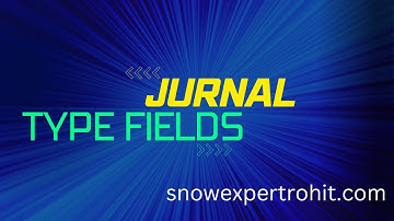 Jurnal Fields in ServiceNow