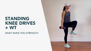 Standing Knee Drives + wt