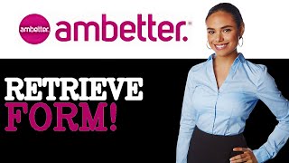 How To Get 1095-A Form From Ambetter (2025)