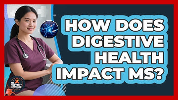 How Does Digestive Health Impact MS?