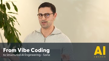 From Vibe Coding to Structured AI Engineering - Sana