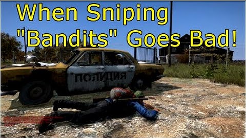 When Sniping "Bandits" Goes Bad! DayZ Standalone Gameplay.