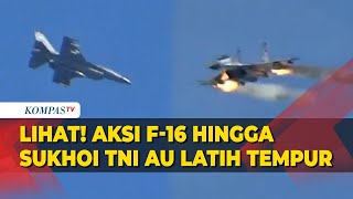 Bikin Tegang! Melihat Manuver Pesawat F16 Hingga Sukhoi TNI AU Latihan Tempur