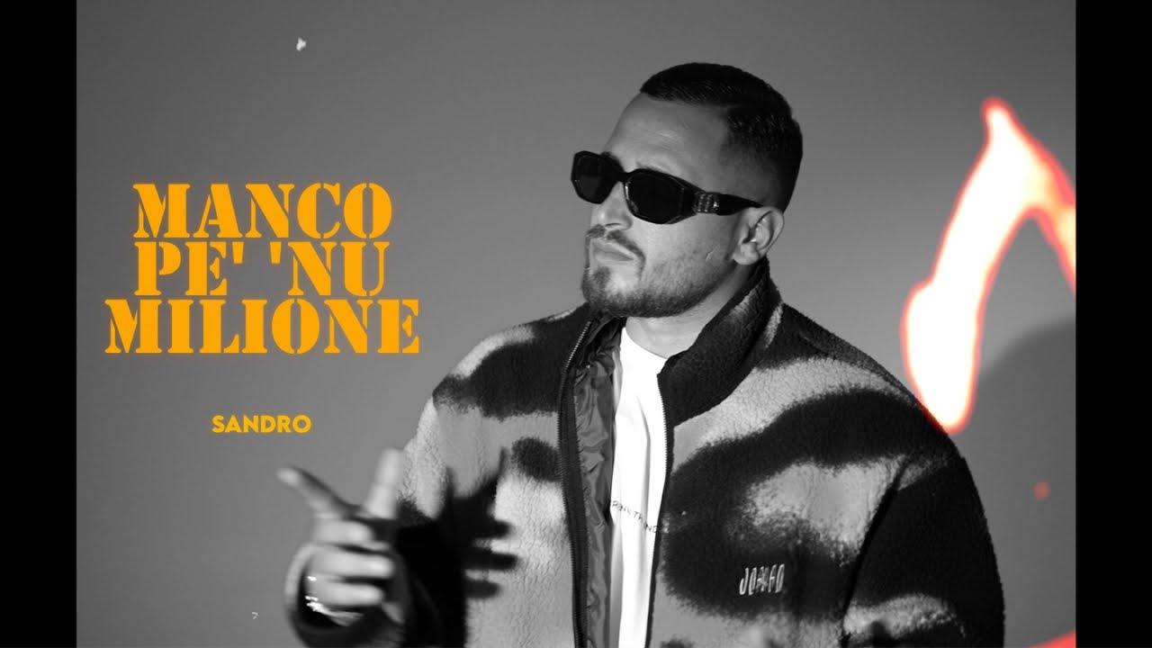 SANDRO - Manco pe' 'nu milione - (F.Franzese-G.Arienzo) video ufficiale
