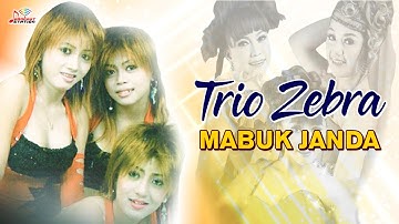 Trio Zebra - Mabuk Janda (Official Music Video)