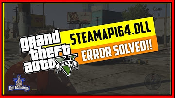 How to FIX steam_api64.dll File Missing Error in GTA 5