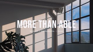 More than able (feat. Chandler Moore & Tiffany Hudson - Elevation Worship | Instrumental Worship