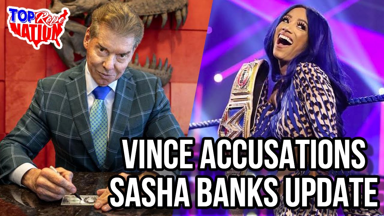 Vince McMahon Scandal Accusations, Sasha Banks Latest Update