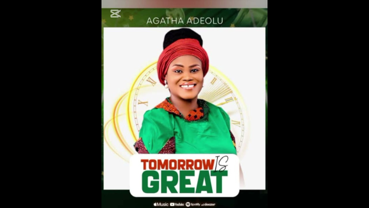 TOMORROW IS GREAT || AGATHA ADEOLU & THE DAVIDIANS 