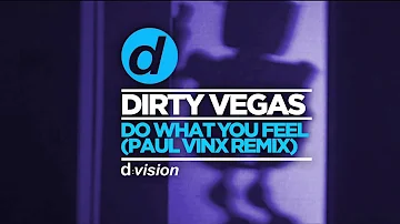 Dirty Vegas - Do What You Feel (Paul Vinx Remix) [Cover Art]