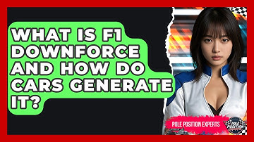 What Is F1 Downforce And How Do Cars Generate It? - Pole Position Experts