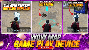 Wow Map Auto Gun Refresh Setting | Blue Zone Device Settings Wow Map | Time Bom Device Wow Map
