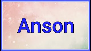 Anson | Name Origin Meaning Variations