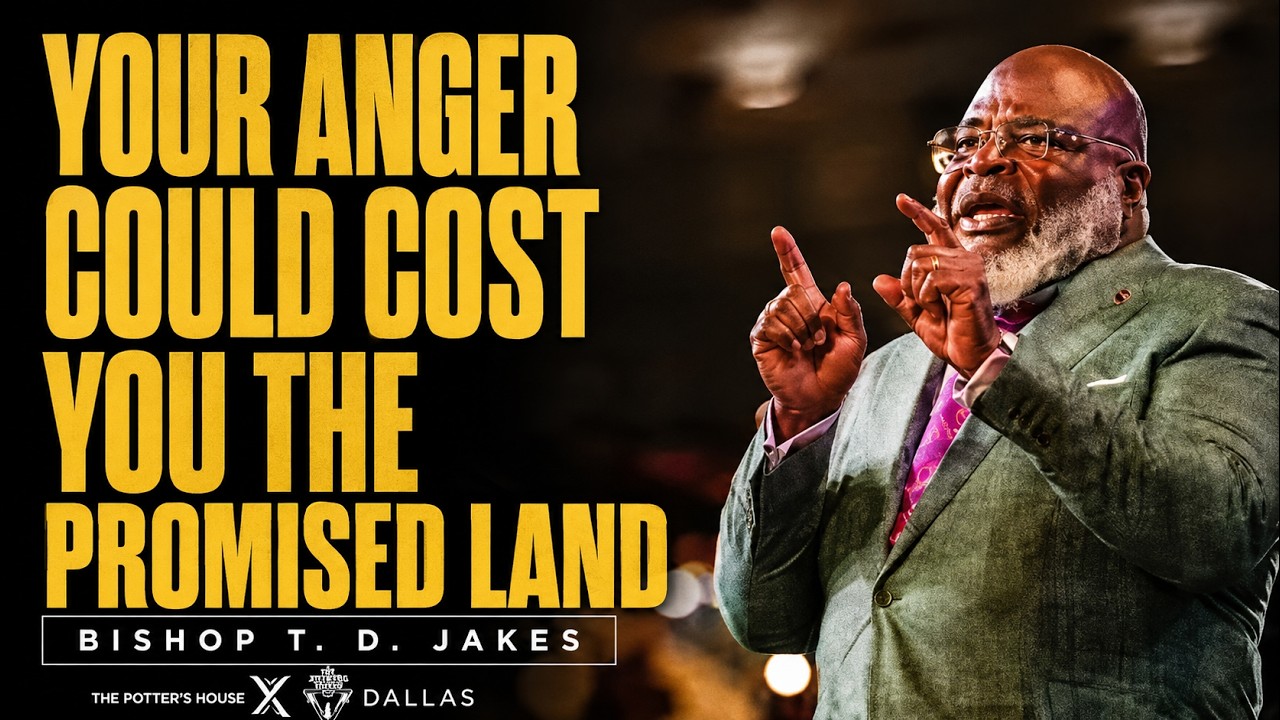 DON’T LET ANGER CANCEL YOUR DESTINY | Bishop T.D. Jakes